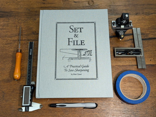 set and file book a practical guide to saw sharpening by matt cianci